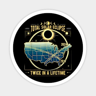 Twice in a Lifetime 2024 Total Solar Eclipse  Tee Gift Magnet